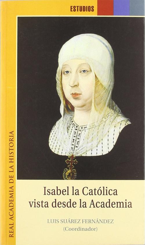 Isabel la Católica vista desde la Academia