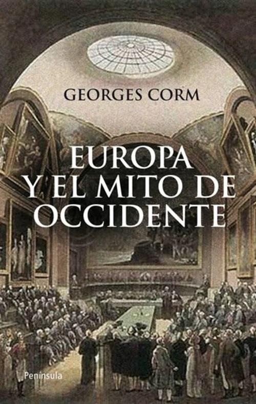 Europa y el mito de Occidente "La construcción de una historia"