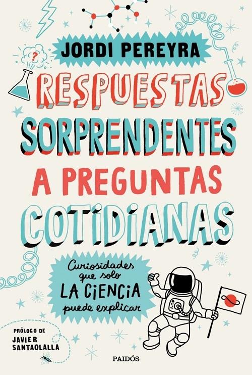 Respuestas sorprendentes a preguntas cotidianas "Curiosidades que solo la Ciencia puede explicar"