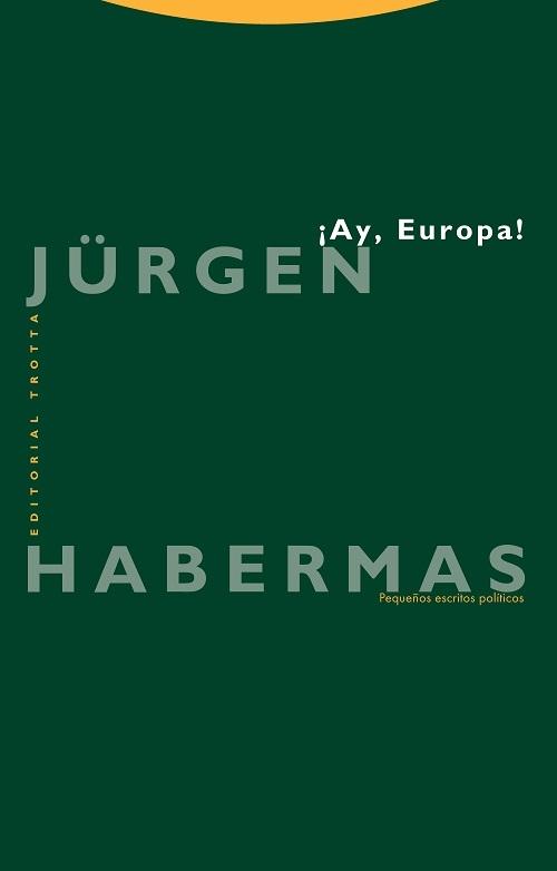 ¡Ay, Europa! "Pequeños escritos políticos"