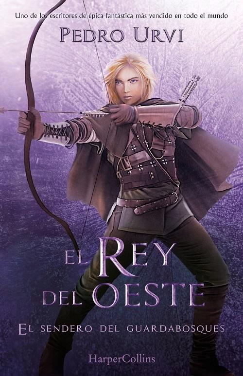 El Rey del Oeste "(El Sendero del Guardabosques - Libro 7)"