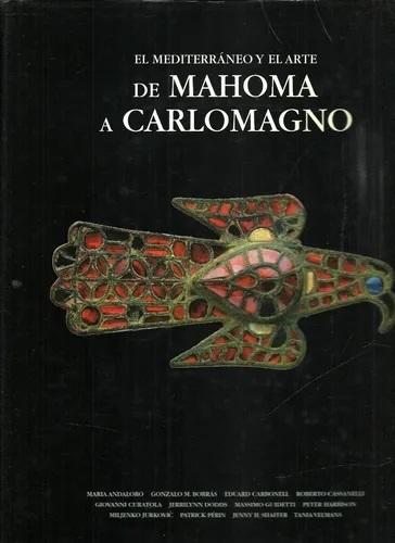 De Mahoma a Carlomagno "(El Mediterráneo y el Arte)"