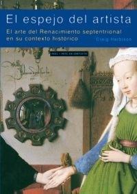 El espejo del artista. El arte del Renacimiento septentrional en su contexto histórico