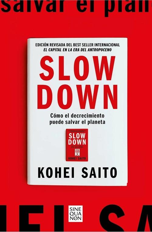 Slow Down "Cómo el decrecimiento puede salvar el planeta"