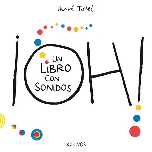 ¡Oh! Un libro con sonidos.