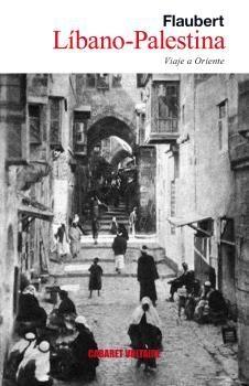 Líbano-Palestina. Rodas-Asia Menor. Constantinopla "Viaje a Oriente"