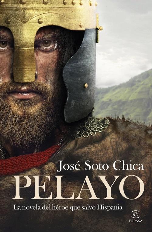 Pelayo "La novela del héroe que salvó Hispania".