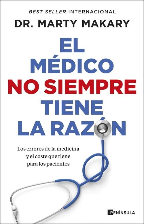 El médico no siempre tiene la razón "Los errores de la medicina y el coste que tiene para los pacientes"