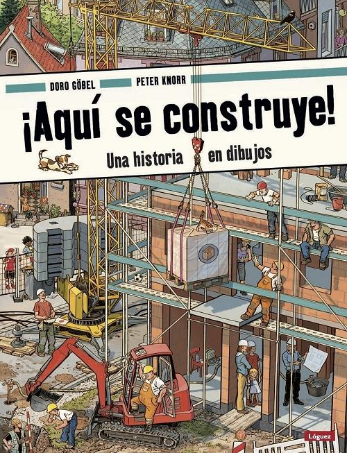 ¡Aquí se construye! "Una historia en dibujos"
