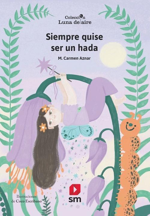 Siempre quise ser un hada "(Luna de aire - 23)"