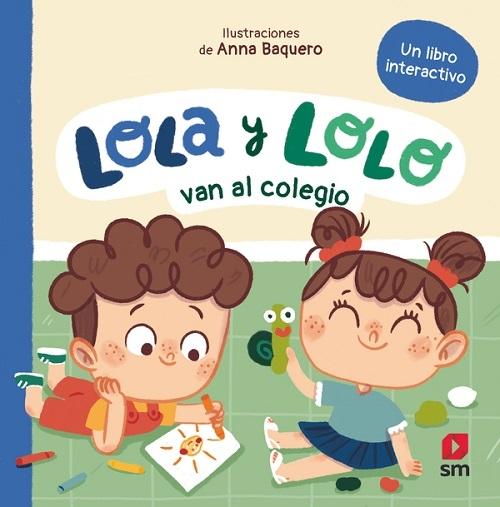 Lola y Lolo van al colegio "(Un libro interactivo)"