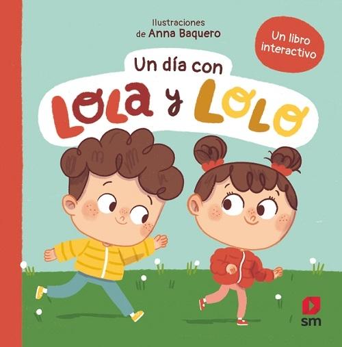 Un día con Lola y Lolo "(Un libro interactivo)"