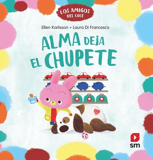 Alma deja el chupete "(Los amigos del cole - 2)"