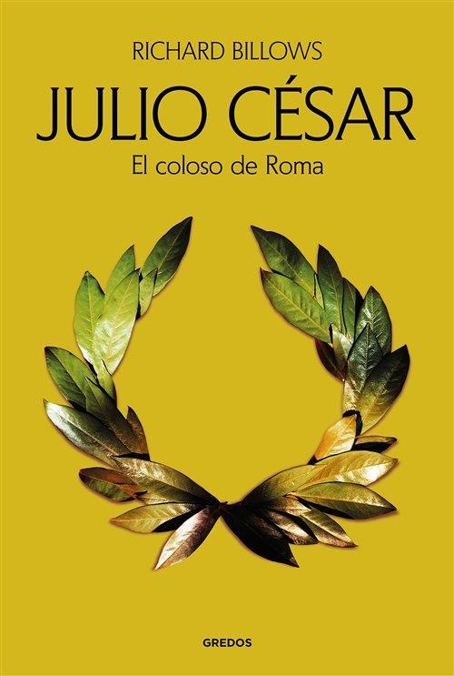 Julio César "El coloso de Roma"