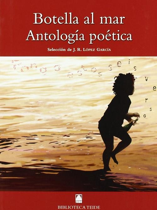 Botella al mar. Antología poética "(Biblioteca Teide - 36)".