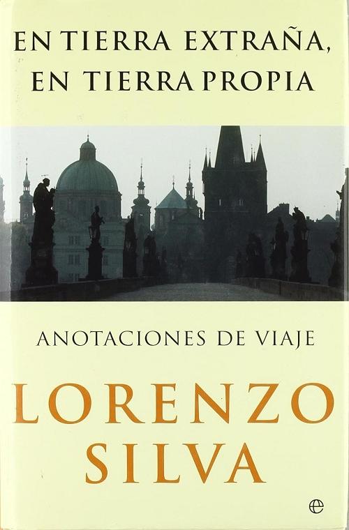 En tierra extraña, en tierra propia "Anotaciones de viaje"