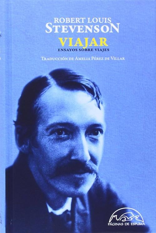 Viajar "Ensayos sobre viajes (Robert Louis Stevenson)"
