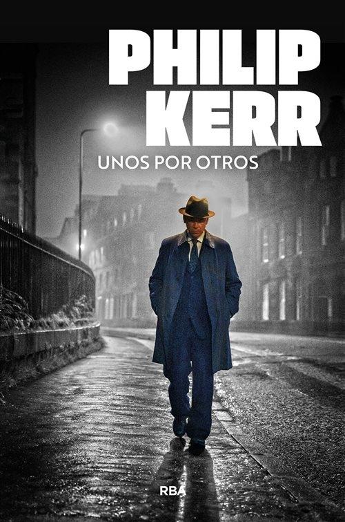 Unos por otros "(Berlin Noir - 4) (Una investigación de Bernie Gunther - 4)"
