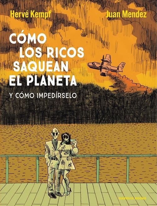 Cómo los ricos saquean el planeta "Y cómo impedírselo".