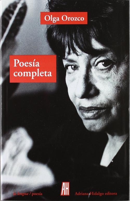 Poesía completa "(Olga Orozco)"