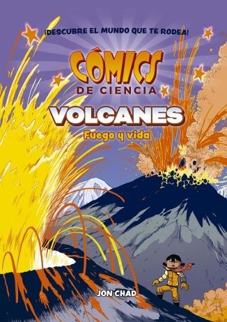 Volcanes "Fuego y vida (Cómics de Ciencia)"