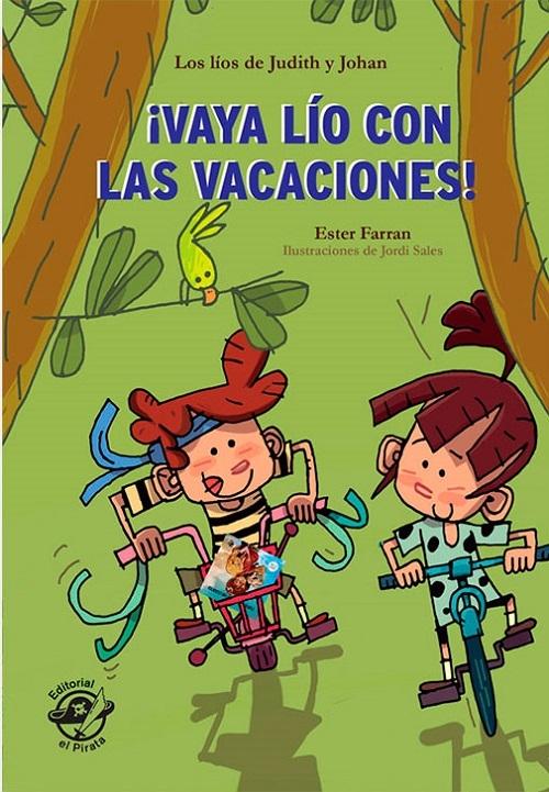 ¡Vaya lío con las vacaciones! "(Los líos de Judith y Johan) (Adaptado por Lectura fácil)"