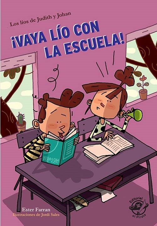 ¡Vaya lío con la escuela! "(Los líos de Judith y Johan) (Adaptado por Lectura fácil)"