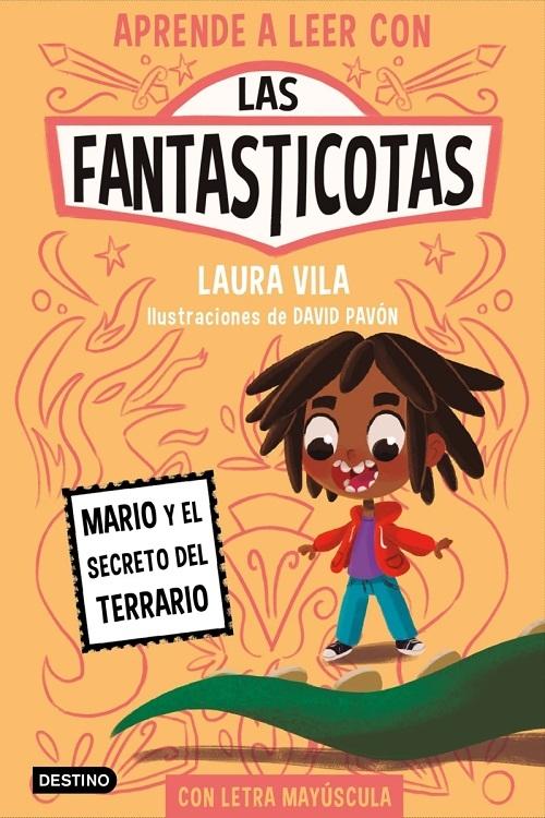 Mario y el secreto del terrario "(Aprende a leer con Las Fantasticotas - 2) (Con letra mayúscula)"