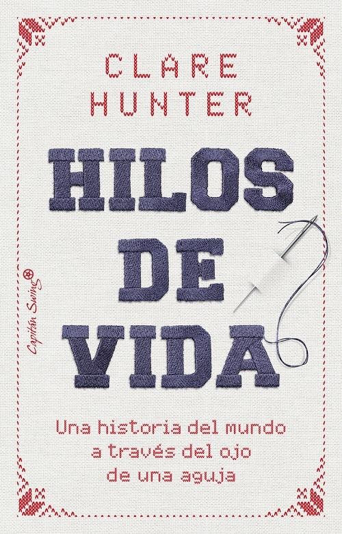 Hilos de vida "Una historia del mundo a través del ojo de una aguja".