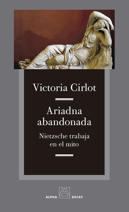 Ariadna abandonada "Nietzsche trabaja en el mito"
