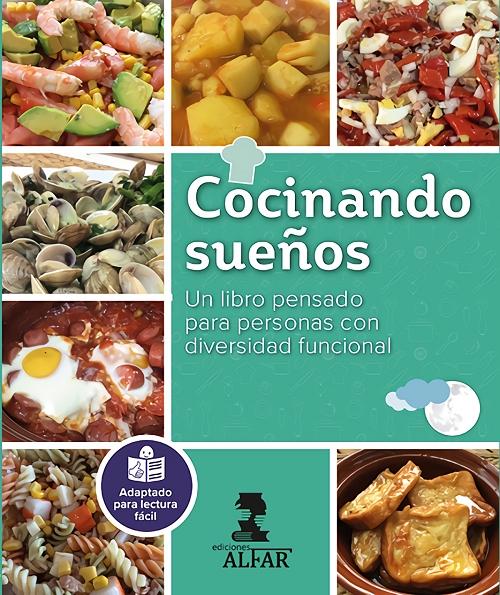 Cocinando sueños "Un libro pensado para personas con diversidad funcional (Adaptado para Lectura fácil)"