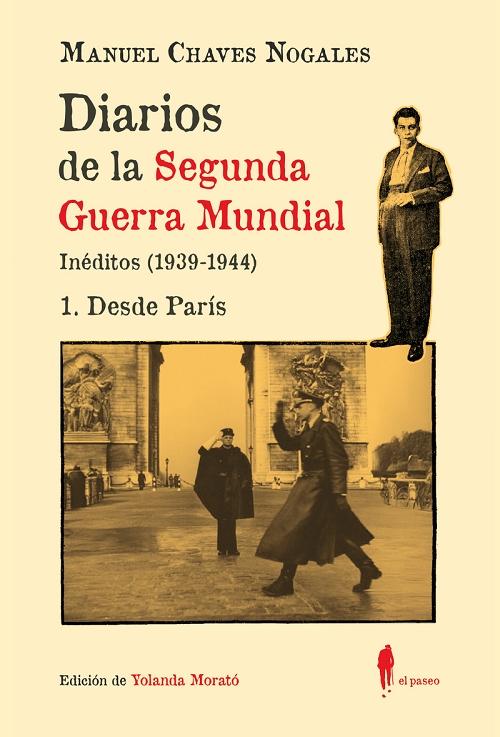 Diarios de la Segunda Guerra Mundial - 1: Desde París "(Inéditos 1939-1944)"