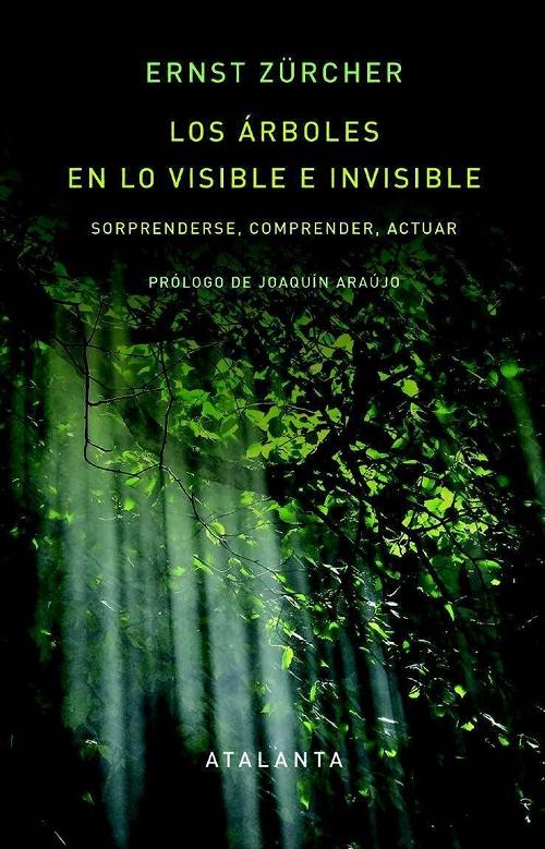 Los árboles en lo visible e invisible "Sorprenderse, comprender, actuar"