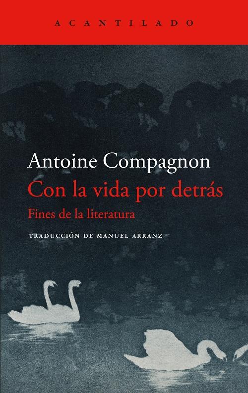 Con la vida por detrás "Fines de la literatura"
