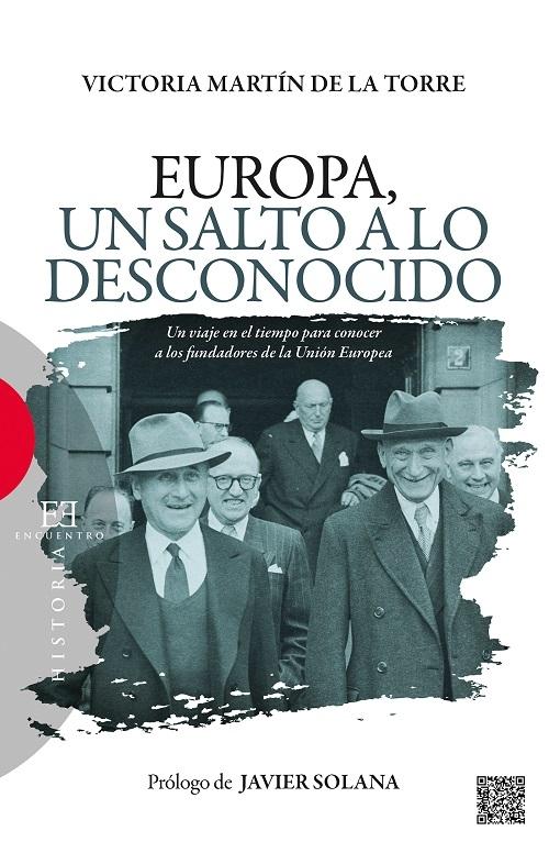Europa, un salto a lo desconocido "Un viaje en el tiempo para conocer a los fundadores de la Unión Europea"