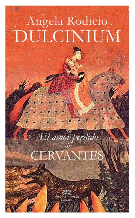 Dulcinium "El amor perdido de Cervantes"