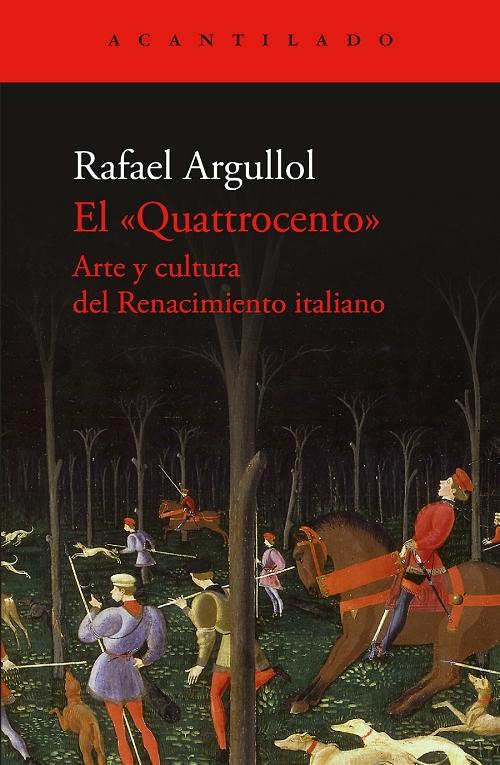El <Quattrocento> "Arte y cultura del Renacimiento italiano".