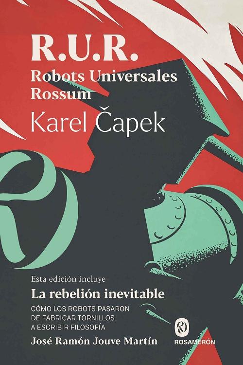 R.U.R. Robots Universales Rossum "La rebelión inevitable"