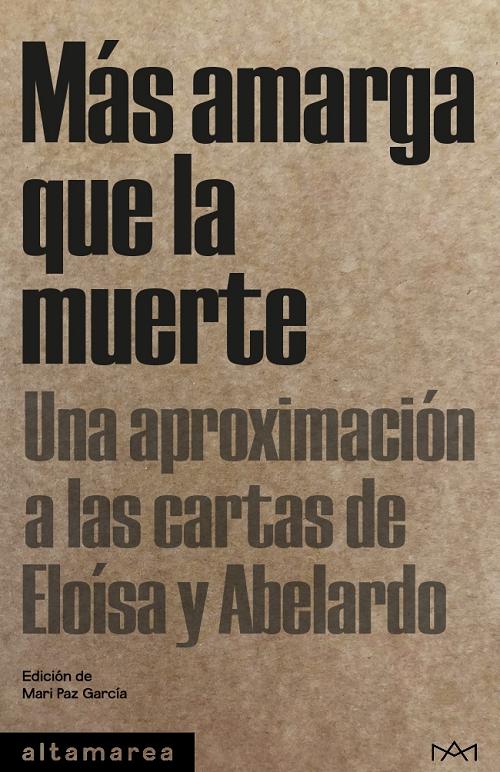 Más amarga que la muerte "Una aproximación a las cartas de Eloísa y Abelardo".