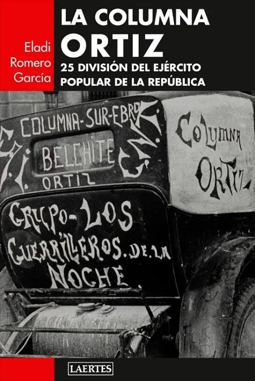 La Columna Ortiz "25 División del Ejército Popular de la República"