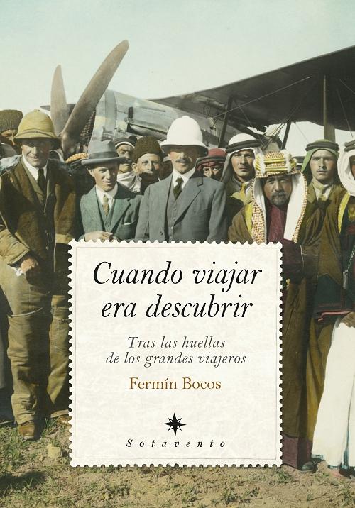 Cuando viajar era descubrir "Tras las huellas de los grandes viajeros".