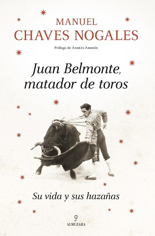 Juan Belmonte, matador de toros "Su vida y sus hazañas".
