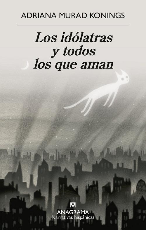 Los idólatras y todos los que aman