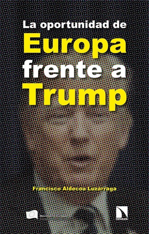 La oportunidad de Europa frente a Trump "Especialmente en el liderazgo de la política mundial"