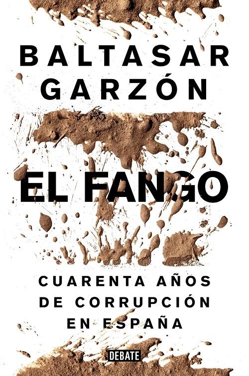 El fango "Cuarenta años de corrupción en España"