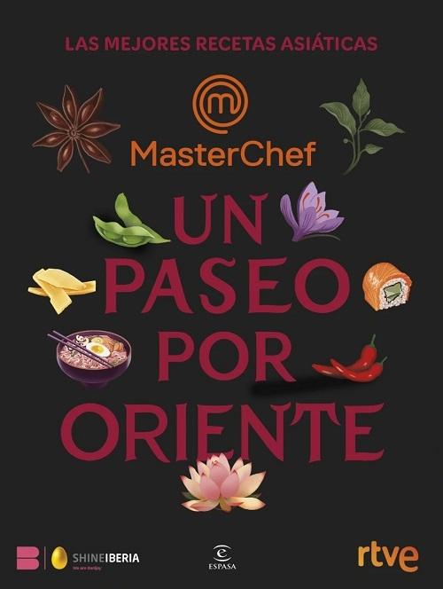 Un paseo por Oriente "Las mejores recetas asiáticas (MasterChef)"