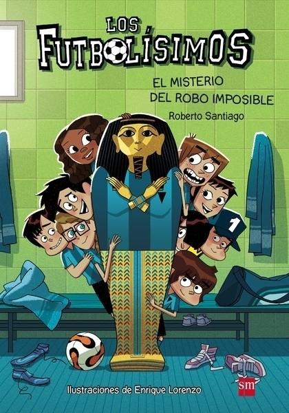 El misterio del robo imposible "(Los Futbolísimos - 5)"