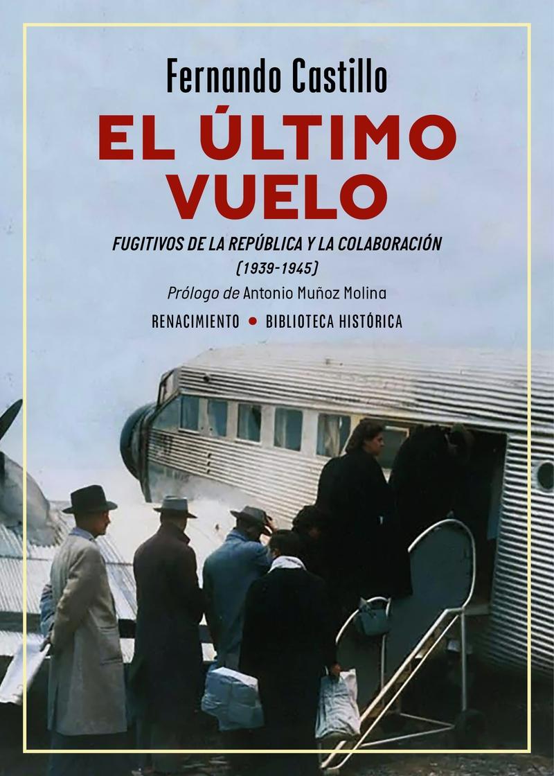 El último vuelo "Fugitivos de la República y la colaboración (1939-1945)"