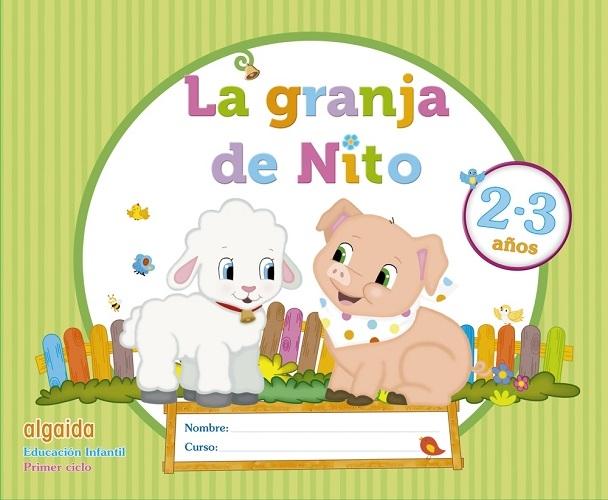 La granja de Nito "2-3 años. Educación infantil, libro del alumno (Incluye CD Rom)"