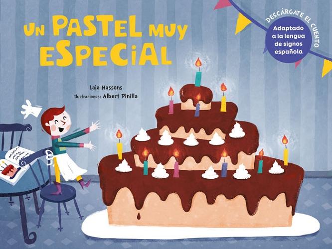 Un pastel muy especial "(Adaptado a la lengua de signos española)"